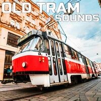Old Tram Sounds (feat. Universal Nature Soundscapes, Everyday Sounds, Binaural Beats Soundscapes, Deep Focus, Deep Sleep Collectio