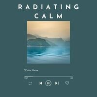 Radiating Calm