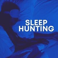 Sleep Hunting