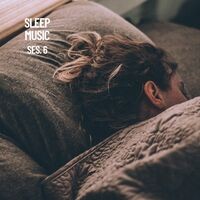 Sleep Music, Relax and Sleep Sounds and Music Session 6