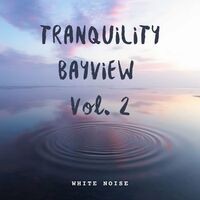 White Noise: Tranquility Bayview Vol. 2
