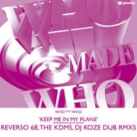Keep Me In My Plane (Reverso 68, The KDMS, DJ Koze Dub RMXS)