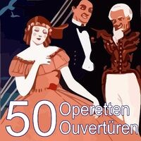 50 Operetten Ouvertüren