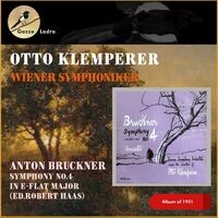 Anton Bruckner: Symphony No.4 In E-Flat Major (Ed.Robert Haas) (Album of 1951)