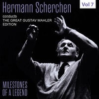 Milestones of a Legend: Hermann Scherchen, Vol. 7