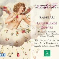 Rameau : La Guirlande & Zéphyre