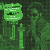 The Beat Generation 10th Anniversary Presents: will.i.am - I Am B/w Lay Me Down