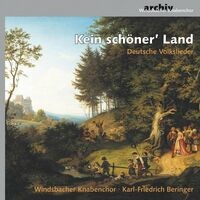 Windsbacher Knabenchor: Kein schöner Land (Deutsche Volkslieder / German Folk Songs)