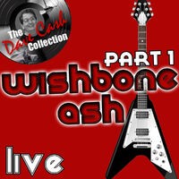 Wishbone Ash Live Part 1 - [The Dave Cash Collection]