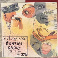Live Frying: Boston Radio February 19, 2001