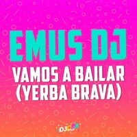 Vamos a bailar (Emus DJ Remix)