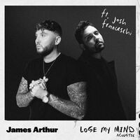 Lose My Mind (feat. Josh Franceschi) (Acoustic)