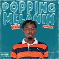 Popping Melanin (feat. Positivv)