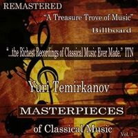 Yuri Temirkanov - Masterpieces of Classical Music Remastered, Vol. 1