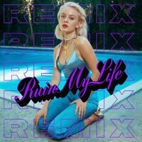 Ruin My Life (Remixes)