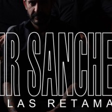 Mr Sanchez, Las Retamas en Madrid