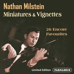 Nathan Milstein: Miniatures & Vignettes (2024 Remastered Edition)