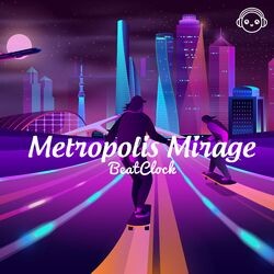 Metropolis Mirage