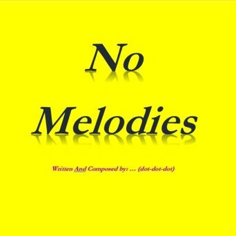 No Melodies