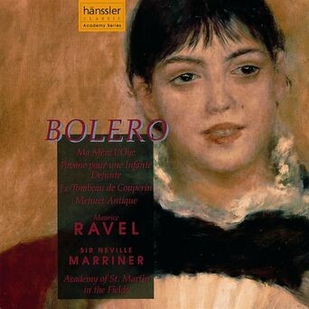 RAVEL: Bolero / Ma mere l'oye / Pavane pour une infante defunte