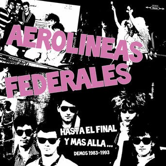 Hasta El Final Y Más Allá… (Demos 1983-1993)