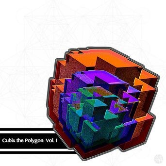 Cubix the Polygon, Vol. I