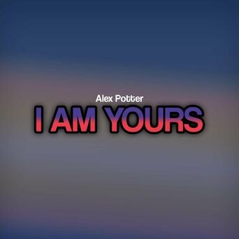 I Am Yours