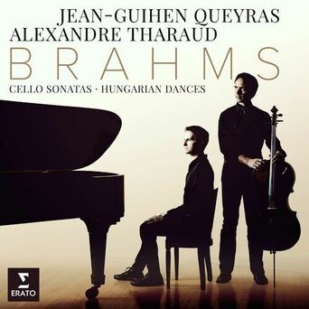 Brahms: Cello Sonatas Nos 1, 2 & 6 Hungarian Dances