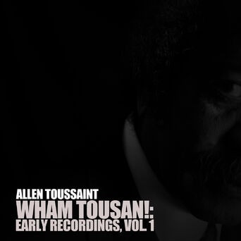 Wham Tousan!: Early Recordings, Vol. 1
