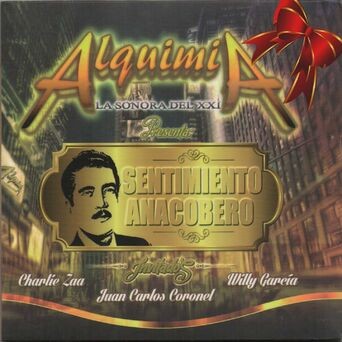 SENTIMIENTO ANCOBERO / ALQUIMIA (Alquimia Presenta)