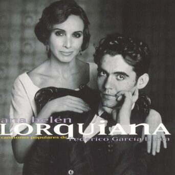 Lorquiana: Canciones Populares De Federico Garcia Lorca
