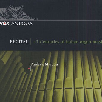 Organ Recital: Marcon, Andrea - Rossi, M. / Storace, B. / Pasquini, B. / Scarlatti, D. / Pescetti, G. / Galuppi, B. / Paganelli, G