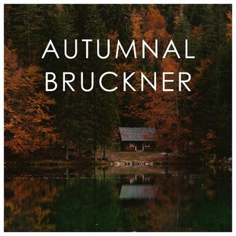 Autumnal Bruckner