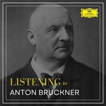 Listening to Bruckner