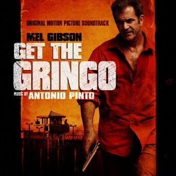Get the Gringo (Original Motion Picture Soundtrack)