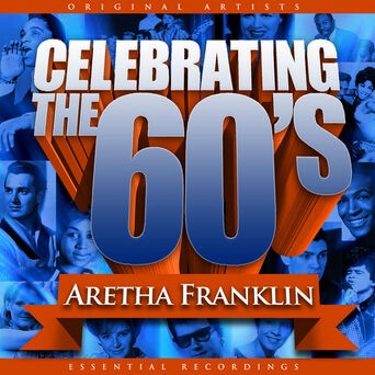 Celebrating the 60's: Aretha Franklin