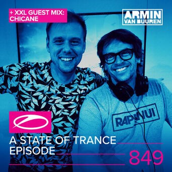 A State Of Trance Episode 849 (+ XXL Guest Mix: Chicane)