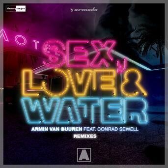 Sex, Love & Water (Remixes)