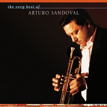 The Very Best Of Arturo Sandoval