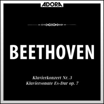 Beethoven: Klavierkonzert No. 3, Op. 37 - Klaviersonate No. 4, Op. 7