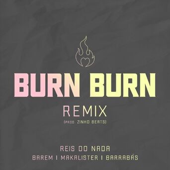 Burn Burn (Remix)