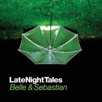 Late Night Tales - Belle & Sebastian