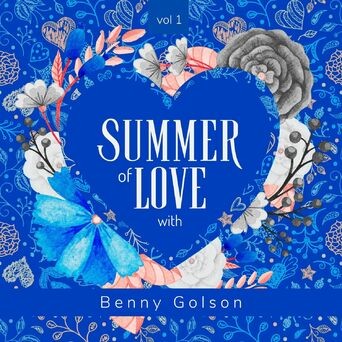Summer of Love with Benny Golson, Vol. 1