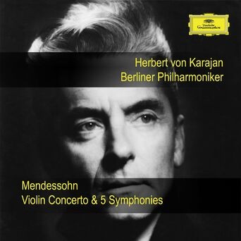 Mendelssohn: Violin Concerto & 5 Symphonies