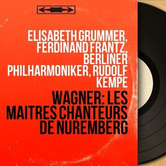 Wagner: Les maîtres chanteurs de Nuremberg