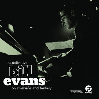The Definitive Bill Evans on Riverside and Fantasy