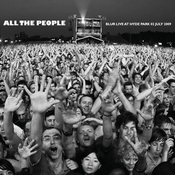 All The People... Blur Live At Hyde Park 02/07/2009