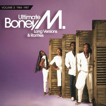 Ultimate Boney M. - Long Versions & Rarities Vol. 3 (1984 - 1987)