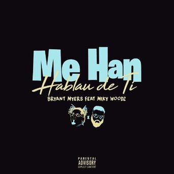 Me Han Hablau de Ti (feat. Miky Woodz)