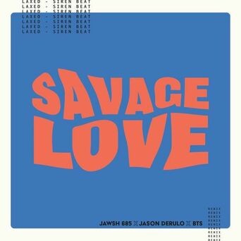 Savage Love (Laxed - Siren Beat) [BTS Remix]